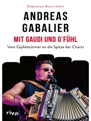 cover image of Andreas Gabalier – Mit Gaudi und G'fühl